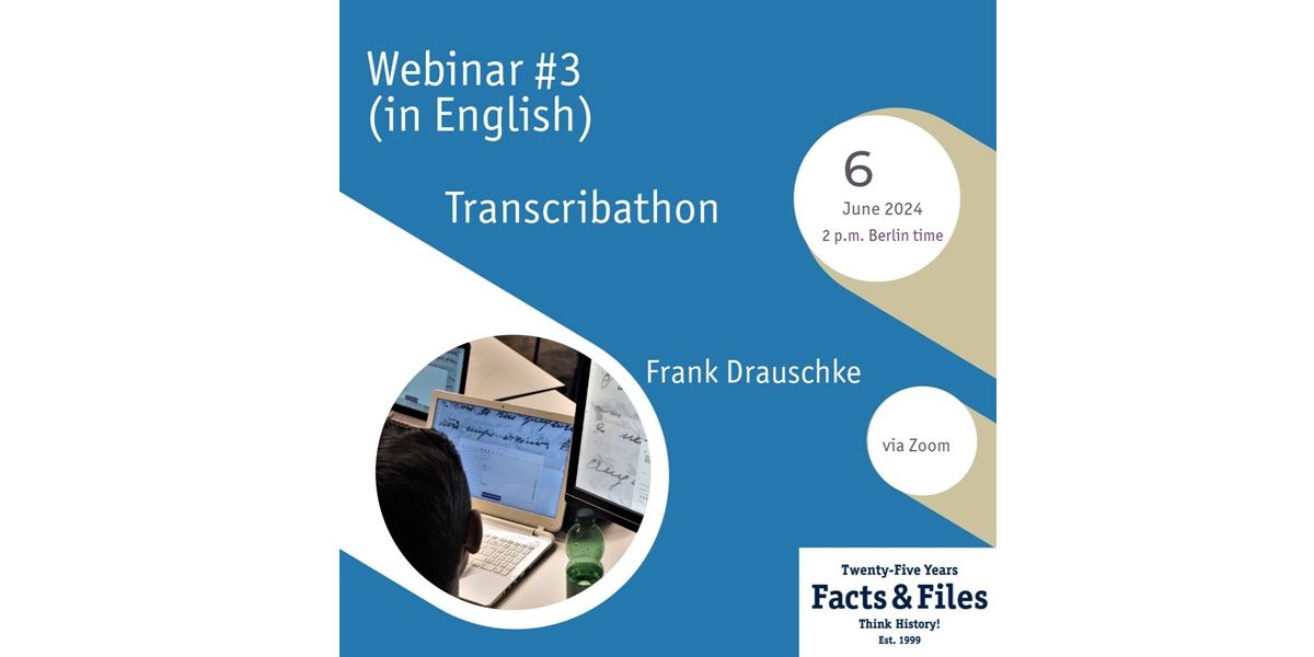 Event imagery - Webinar # 3 (in English) Transcribathon Frank Draauschke, 6 June 2024, 2pm Berlin time