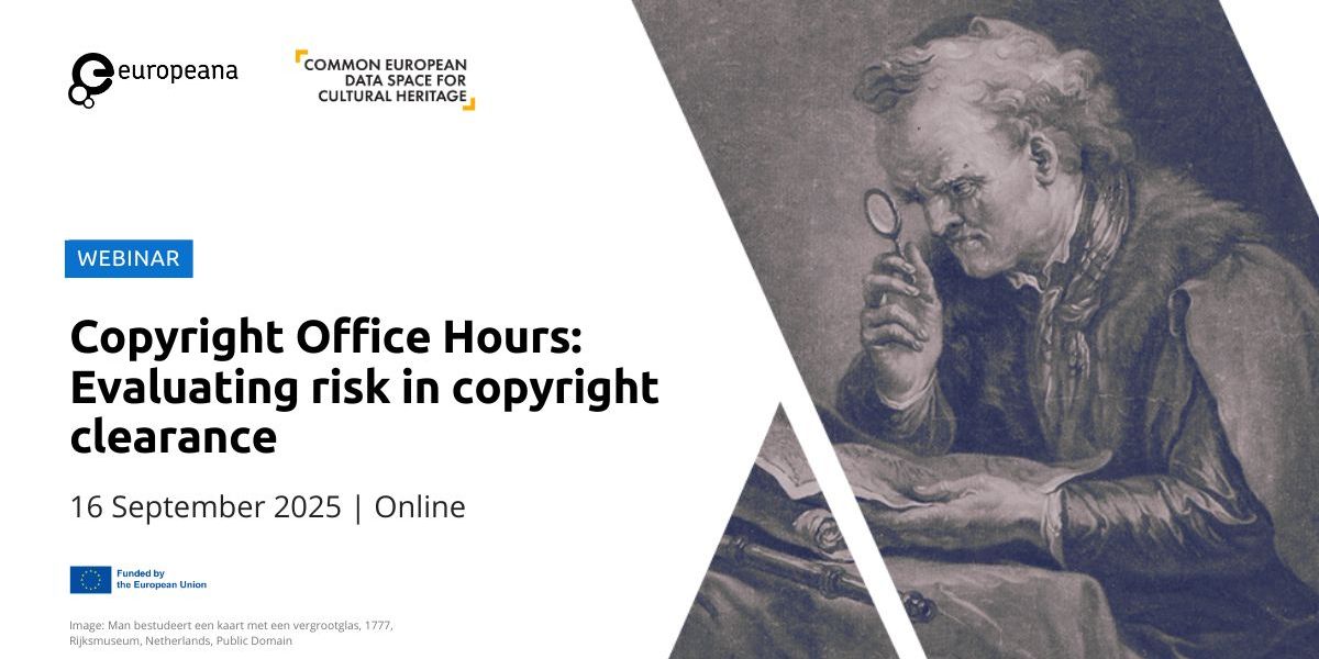 Promotional banner, Copyright Office Hours: Evaluating Risk in Copyright Clearance taking place online on 16 September 2025. It features an old artwork of a man examining a map with a magnifying glass, alongside logos for Europeana, the European Union, and the common European data space for cultural heritage