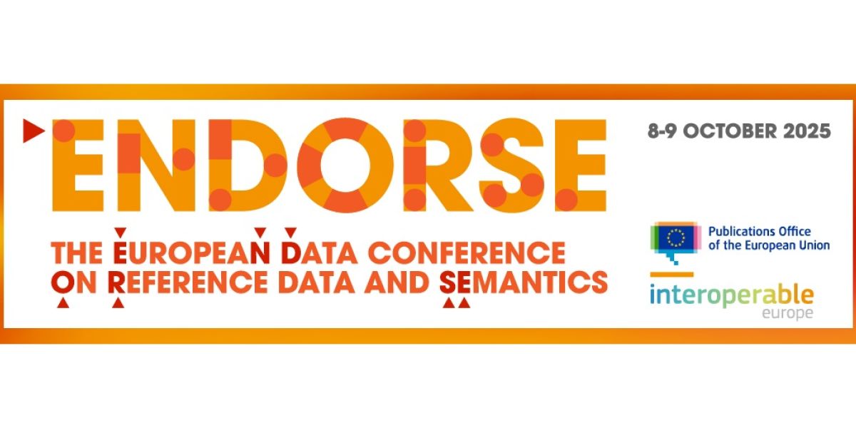 ENDORSÉ: The European Data Conference on Reference Data and Semantics, 8-9 October 2025, EU Publications Office.