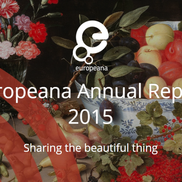 Europeana Annual Report 2015 - Sharing the beautiful thing