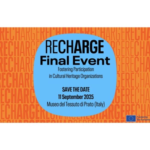 Fostering participation in cultural heritage organizations: The RECHARGE Project's final event