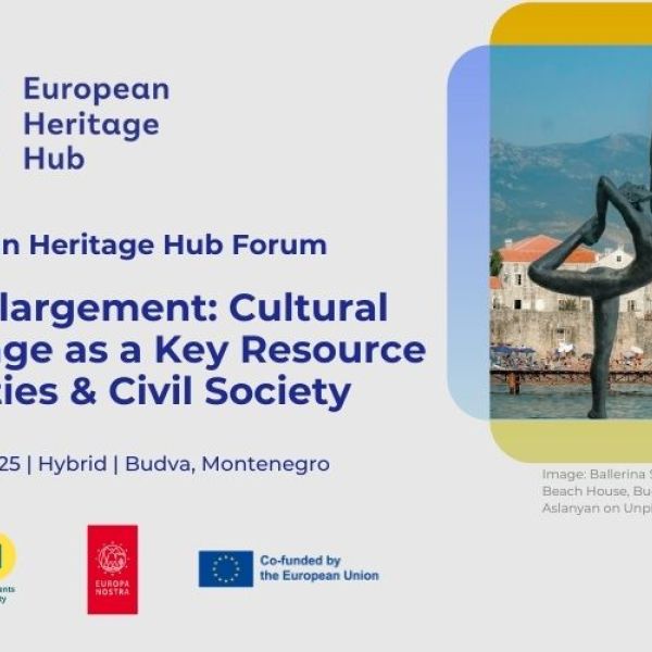 European Heritage Hub Forum - EU enlargement: cultural heritage as a key resource for cities & civil society